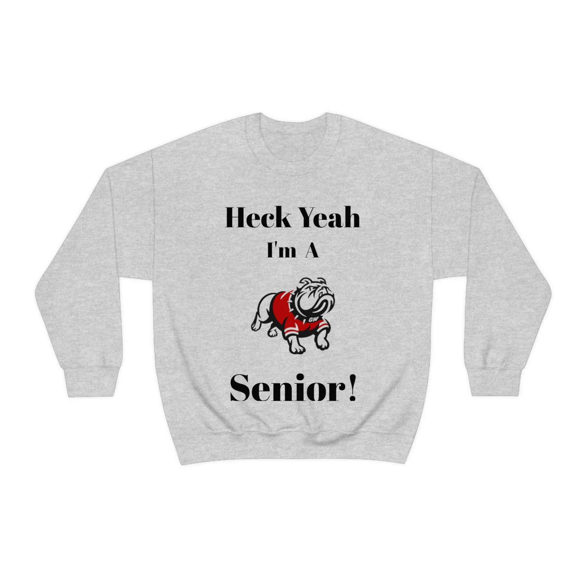 Heck Yeah I'm A Gardner Webb Senior Unisex Heavy Blend™ Crewneck Sweatshirt