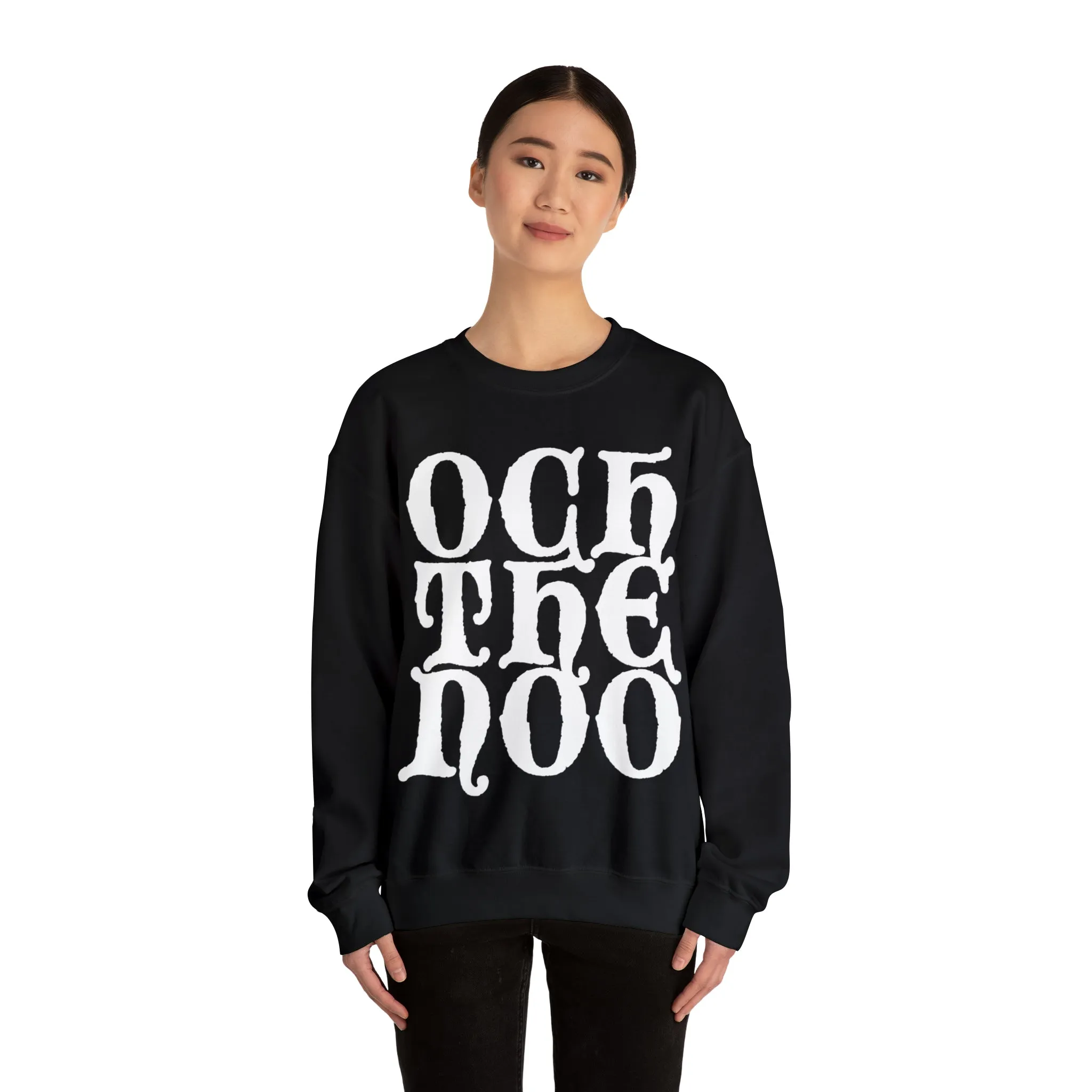 Och The Noo Sweatshirt: Quotes Celebrating Scotland