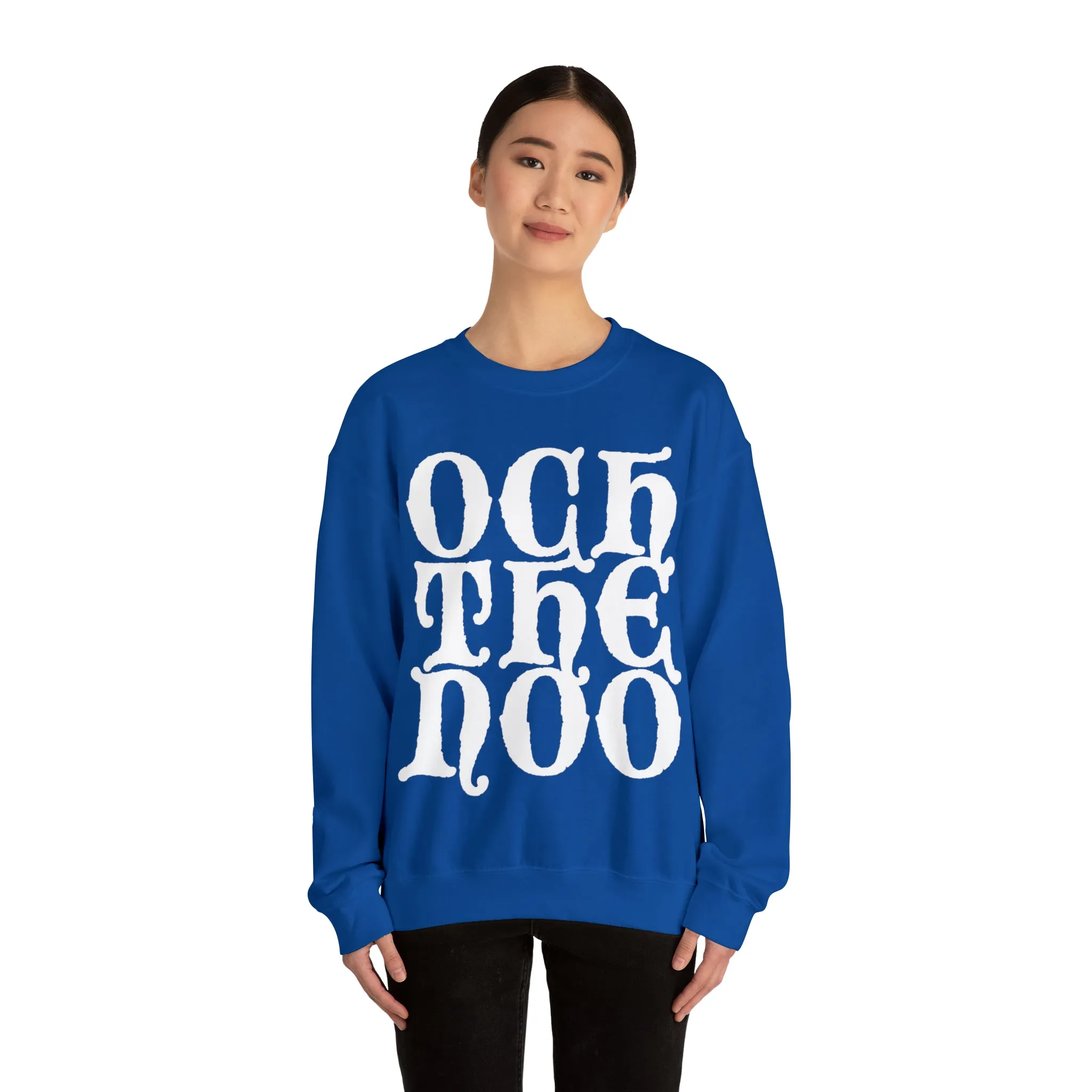 Och The Noo Sweatshirt: Quotes Celebrating Scotland