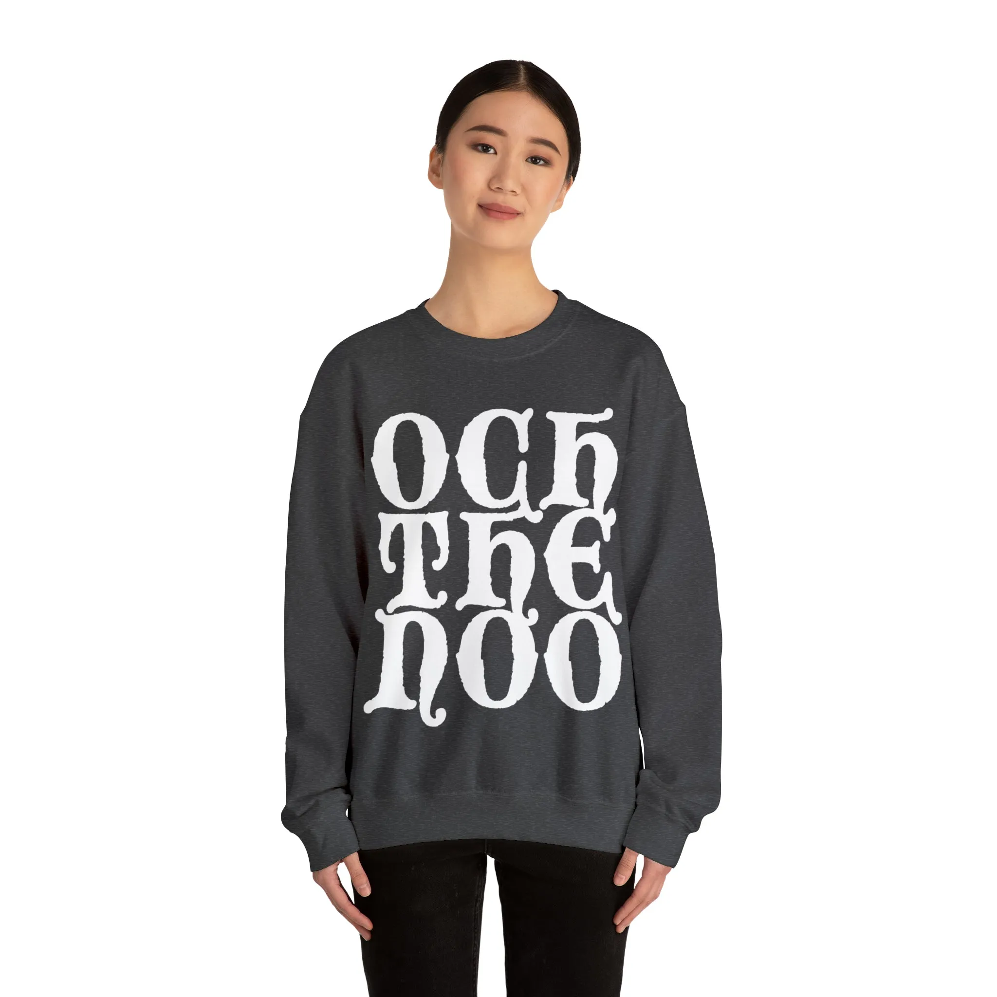 Och The Noo Sweatshirt: Quotes Celebrating Scotland