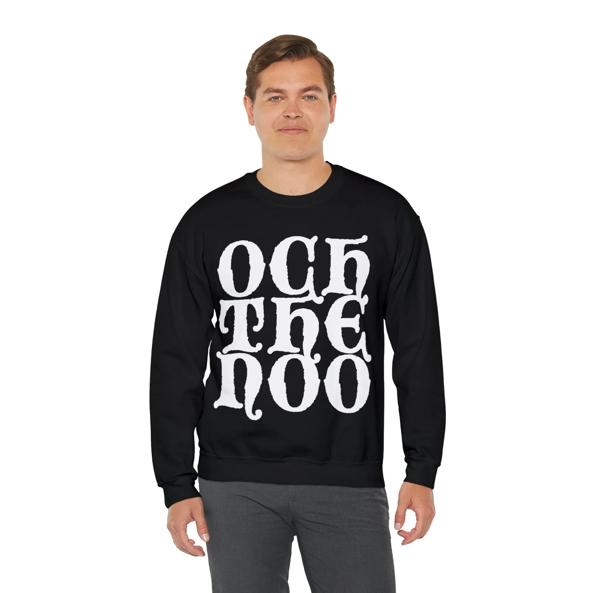 Och The Noo Sweatshirt: Quotes Celebrating Scotland