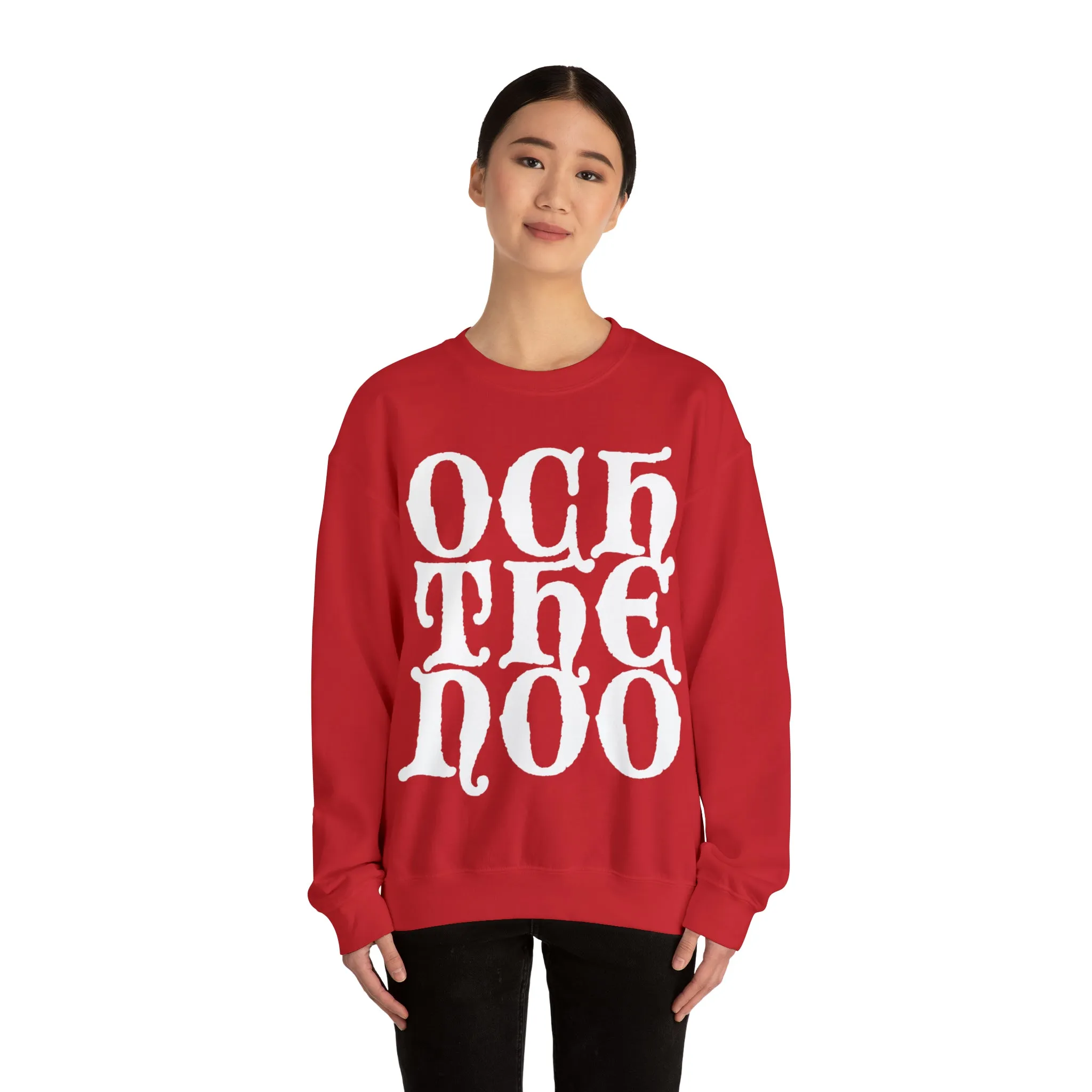 Och The Noo Sweatshirt: Quotes Celebrating Scotland