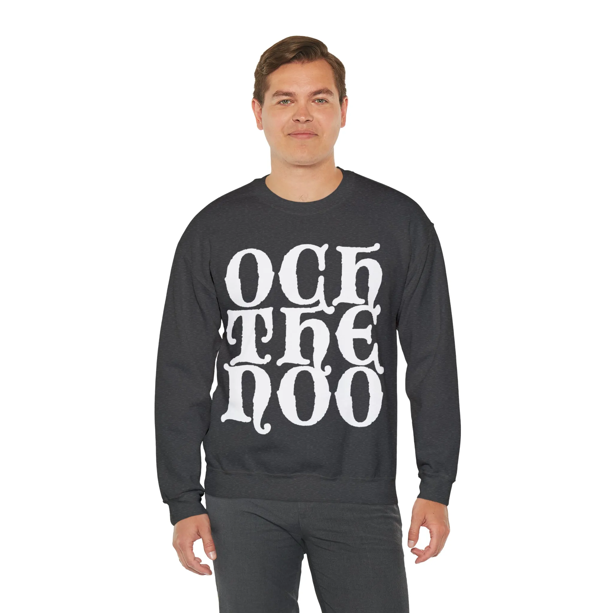 Och The Noo Sweatshirt: Quotes Celebrating Scotland