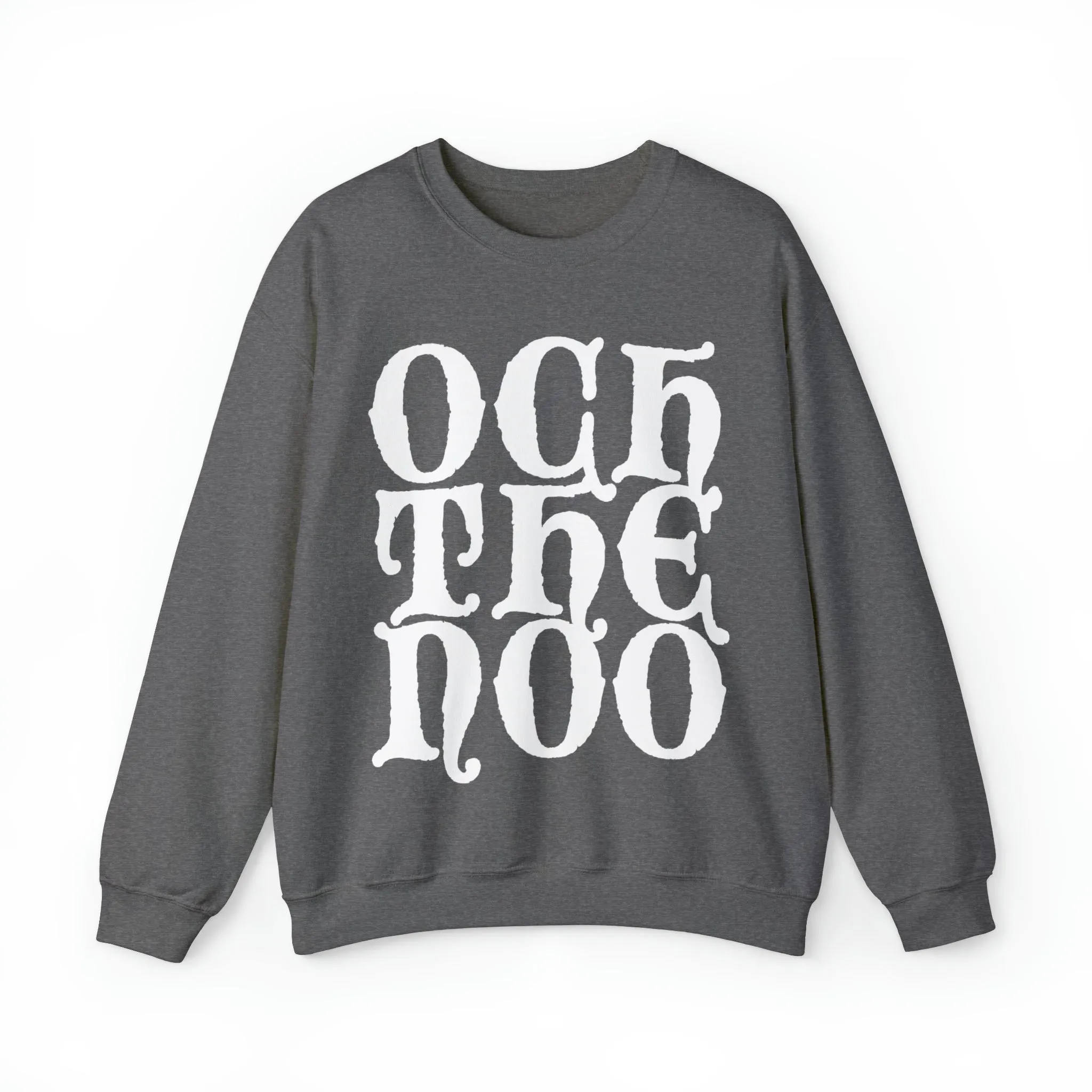 Och The Noo Sweatshirt: Quotes Celebrating Scotland